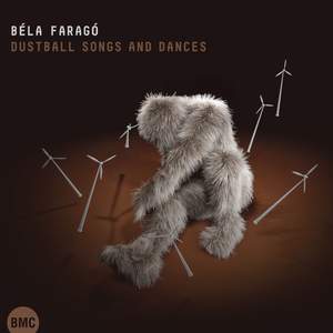 Béla Faragó: Dustball Songs and Dances