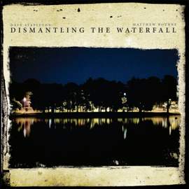 Dismantling The Waterfall - The Mill Sessions, Vol. 1