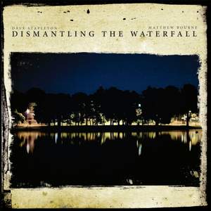 Dismantling The Waterfall - The Mill Sessions, Vol. 1