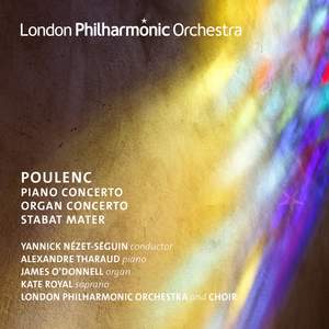 Poulenc: Piano Concerto, Concerto for Organ, String and Timpani & Stabat Mater