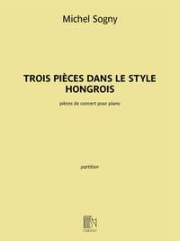 Michel Sogny: Trois pièces dans le style hongrois