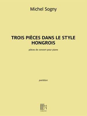 Michel Sogny: Trois pièces dans le style hongrois