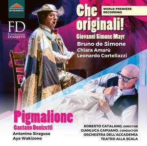 Mayr: Che originali! & Donizetti: Pigmalione