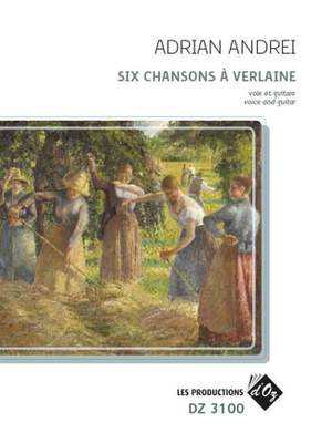 Adrian Andrei: Six Chansons À Verlaine