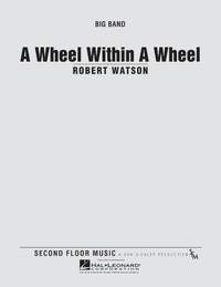 Robert Watson: A Wheel within a Wheel