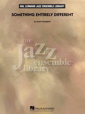 Haley Woodrow: Something Entirely Different