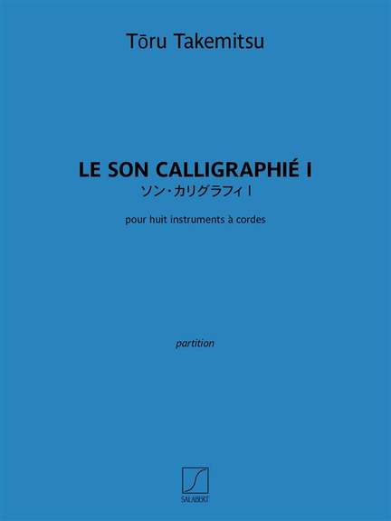 Toru Takemitsu: Le son calligraphié I
