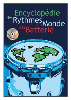 Manu Maugain: Encyclopédie des Rythmes du Monde à la Batterie