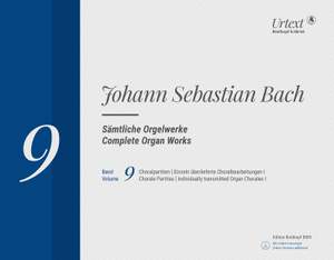 Bach, JS: Complete Organ Works Volume 9