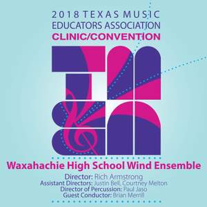 2018 Texas Music Educators Association (TMEA): Waxahachie High School Wind Ensemble [Live]