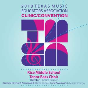 2018 Texas Music Educators Association (TMEA): Rice Middle School Tenor-Bass Choir [Live]