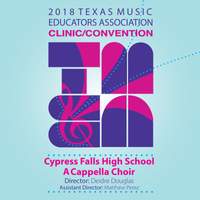 2018 Texas Music Educators Association (TMEA): Cypress Falls High School A Cappella Choir [Live]