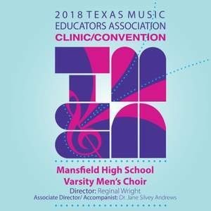 2018 Texas Music Educators Association (TMEA): Mansfield High School Varsity Men's Choir [Live]