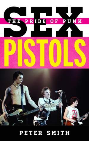 Sex Pistols: The Pride of Punk