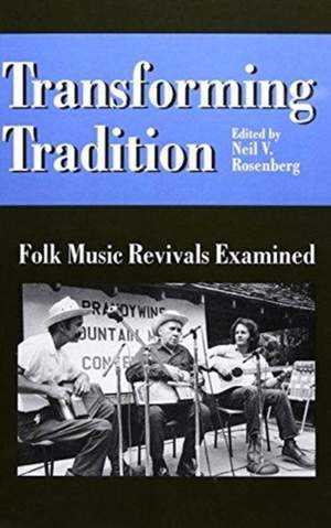 Transforming Tradition: Folk Music Revivals Examined