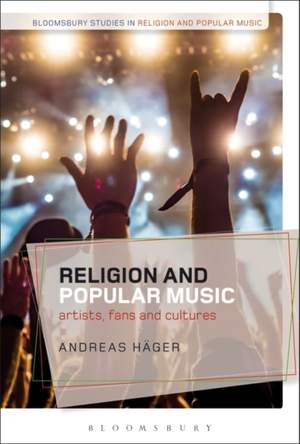 Religion and Popular Music: Artists, Fans, and Cultures