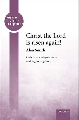 Smith, Alan: Christ the Lord is risen again!