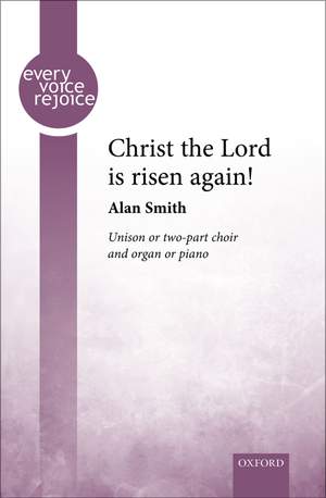Smith, Alan: Christ the Lord is risen again!