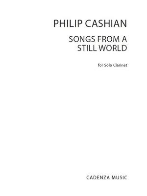 Philip Cashian: Songs from a Still World
