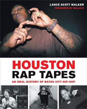 Houston Rap Tapes: An Oral History of Bayou City Hip-Hop