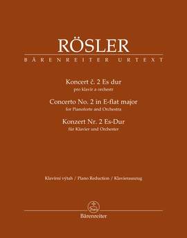 Rösler, Johann Joseph: Concerto for Pianoforte and Orchestra no. 2 E-flat major