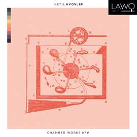 Hvoslef: Chamber Works No. V
