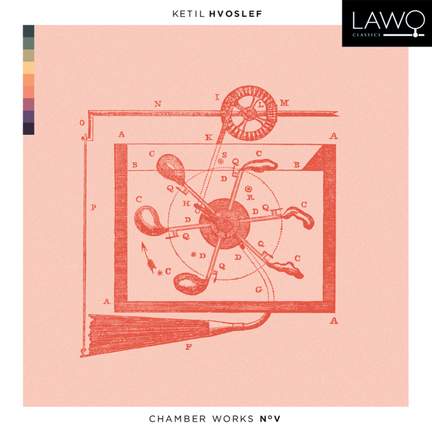 Hvoslef: Chamber Works No. V