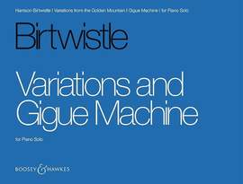 Birtwistle: Variations and Gigue Machine