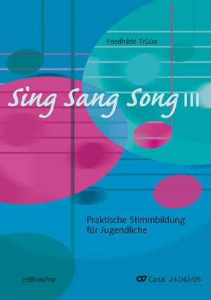 Sing Sang Song III. Praktische Stimmbildung für Jugendliche