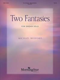 Michael Bedford: Two Fantasies for Organ Solo