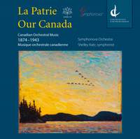 La patrie: Our Canada