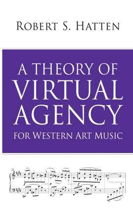A Theory of Virtual Agency for Western Art Music