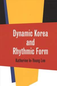 Dynamic Korea and Rhythmic Form