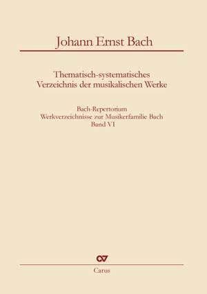 Bach, Johann Ernst: Thematic-systematic Catalog of the Musical Works
