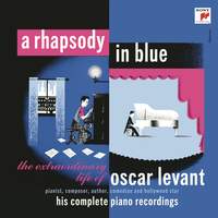 A Rhapsody In Blue - The Extraordinary Life of Oscar Levant