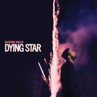 Ruston Kelly: Dying Star - Vinyl Edition