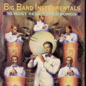 Big Band instrumentals: 16 Most Requested Songs