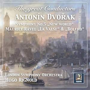 The Great Conductors: Hugo Rignold Conducts Dvořák & Ravel