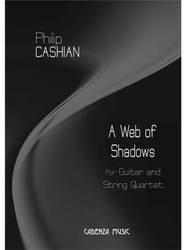 Philip Cashian: A Web of Shadows