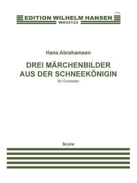 Hans Abrahamsen: Drei Märchenbilder Aus Der Schneekönigin