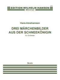 Hans Abrahamsen: Drei Märchenbilder Aus Der Schneekönigin