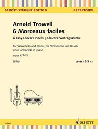 Trowell, A: 6 Morceaux faciles op. 4/7-12