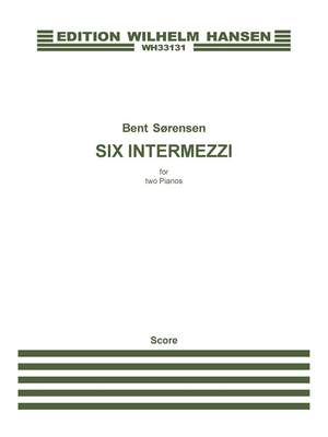 Bent Sørensen: Six Intermezzi
