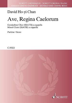 Chan, D H Y: Ave, Regina Caelorum