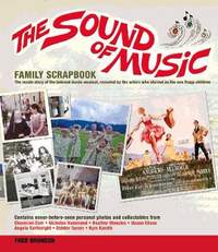 The Sound of Music Family Scrapbook: The Inside Story of the Beloved Movie Musical