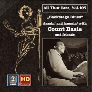 All That Jazz, Vol. 105: Backstage Blues – Jazzin' and Jammin' with Count Basie and Friends