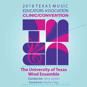 2018 Texas Music Educators Association (TMEA): The University of Texas Wind Ensemble [Live]