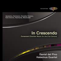 In Crescendo: Consonant Chamber Music of the 21st Century