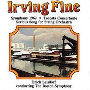 Irving Fine: Symphony 1962, Serious Song & Toccata concertante