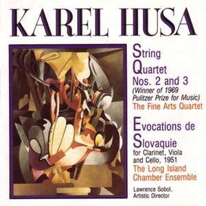 Husa: String Quartets Nos. 2 and 3 & Evocations of Slovakia